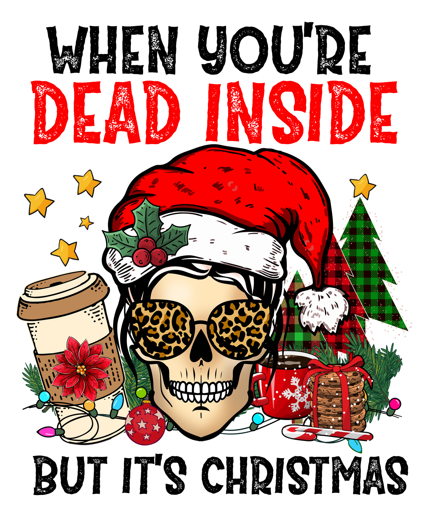 Dead Inside But It's Christmas - Dark Humor